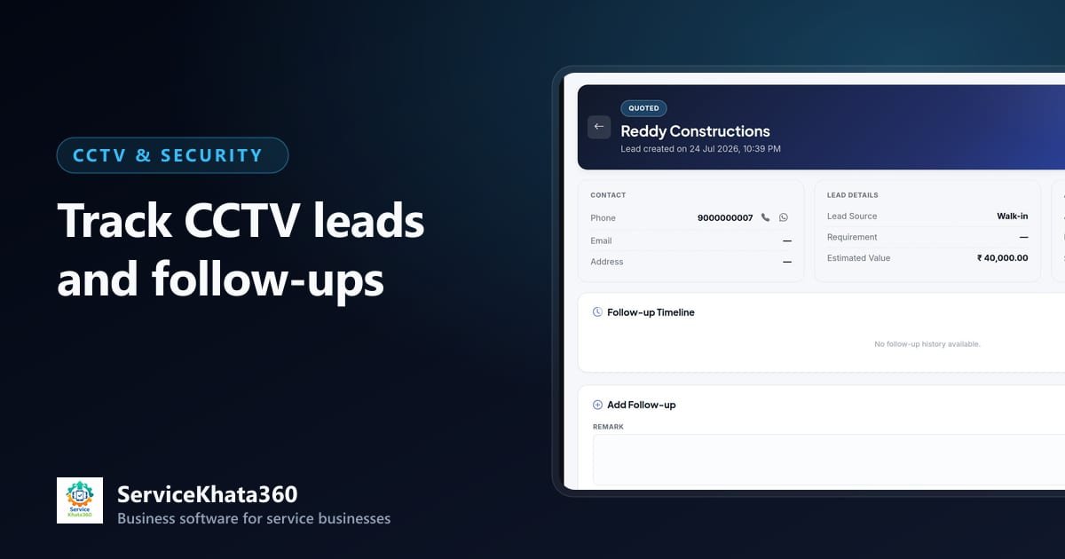How CCTV Dealers Can Track Installation Leads and Follow-Ups